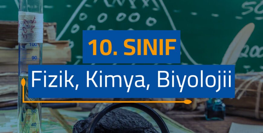 SINIF-10-Fizik,-Kimya,-Biyolojii
